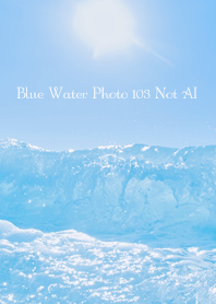 Blue Water Photo 103 Not AI