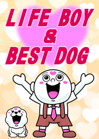 LIFE BOY and BEST DOG