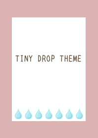 TINY DROP THEME/DUSTY PINK