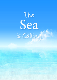 - The Sea is Calling -
