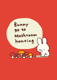 Bunny go to Mushroom hunting!