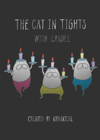 The cat in tights with candle theme