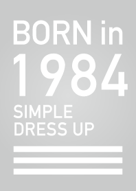 Born in 1984/Simple dress-up