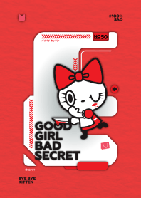 BYE BYE KITTEN : GOOD GIRL BAD SECRET