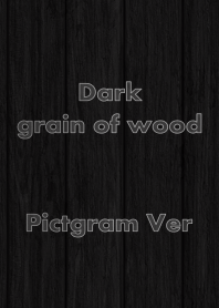 Dark wood grain -pictgram ver-