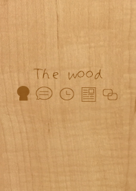 The wood