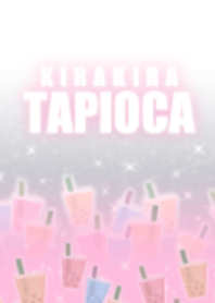 Kirakira shiny tapioca