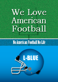 We Love American Football (LIGHT BLUE)