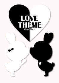 LOVE THEME White&Black.