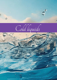 Cold liquids on purple