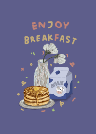 Enjoy Breakfast in Morning