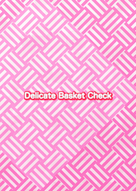 Delicate Basket Check