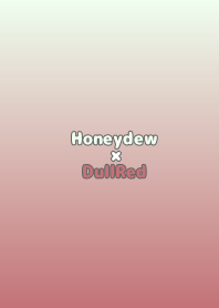 Honeydew×DullRed.TKC