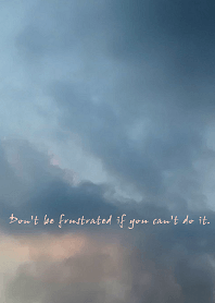 Don't be frustrated if you can't do it.