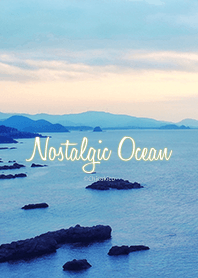 Nostalgic Ocean .