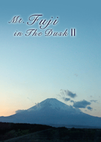 Mt.Fuji in The Dusk II-夕暮れ富士2