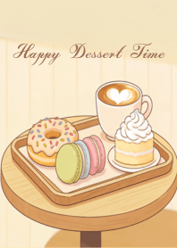 Happy Dessert Time