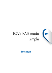 LOVE PAIR mode simple【for men】