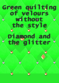 Green quilting of velours,style(Diamond)