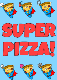 Super pizza!