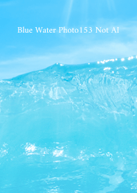 Blue Water Photo153 Not AI