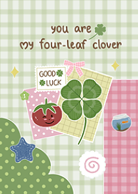 You are my four-leaf clover