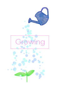 Growing