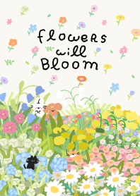 flowers will bloom