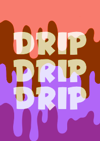 DRIP DRIP DRIP THEME 40