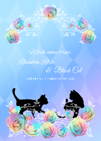 Wish come true,Rainbow Rose & Black Cat