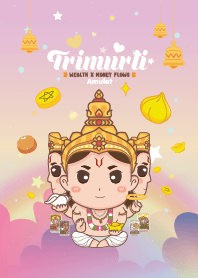 พระตรีมูรติ : ร่ำรวยๆ มั่งคั่งๆ VII