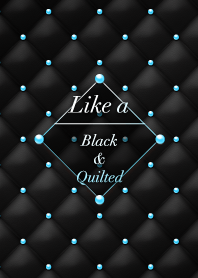 Like a - Black & Quilted *Waterdrop