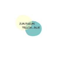 zuruyasumi[simple yellow & blue]