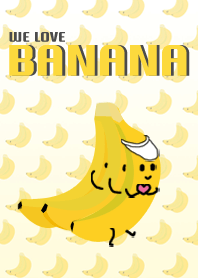 WE LOVE BANANA