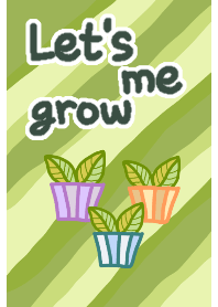 Let's me grow