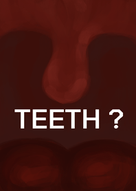TEETH ME