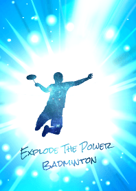 Explode the power Badminton Ver.2