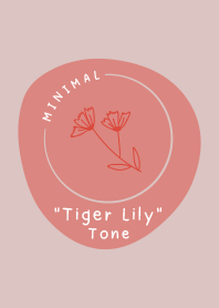 Minimal Tiger Lily Tone