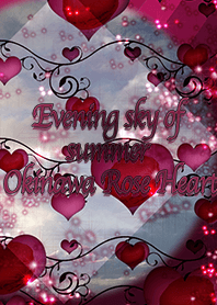 Evening sky of summer Okinawa Rose Heart