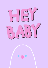 hey baby