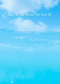 Blue Water Photo 785 Not AI