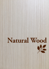 Natural wood …木目…