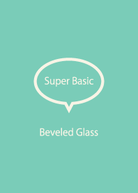 Super Basic Beveled Glass