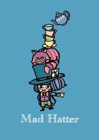 Mad Hatter と不思議な国