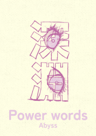 Power words Abyss wakamurasaki