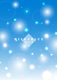 - Milky Blue -