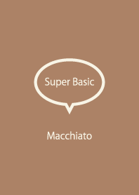 Super Basic Macchiato