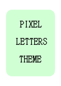 PIXEL LETTERS THEME[LIGHT GREEN]/WHITE