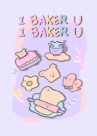 I Baker You