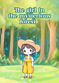 The girl in the mysterious forest